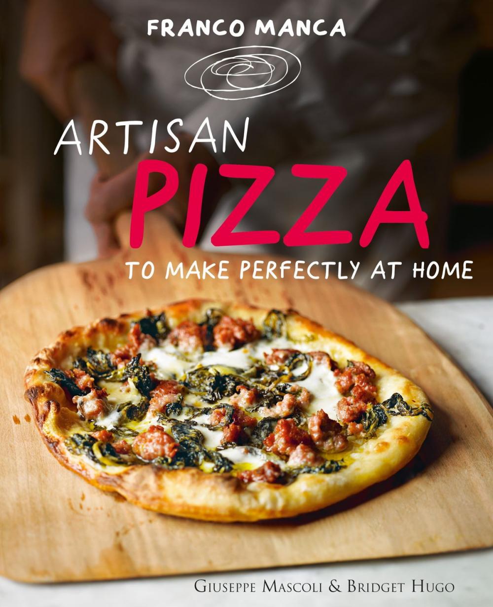 Big bigCover of Franco Manca, Artisan Pizza to Make Perfectly at Home