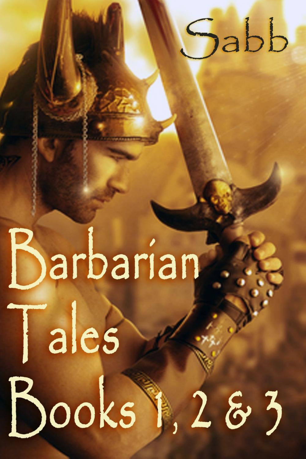 Big bigCover of Barbarian Tales - Books 1, 2 & 3