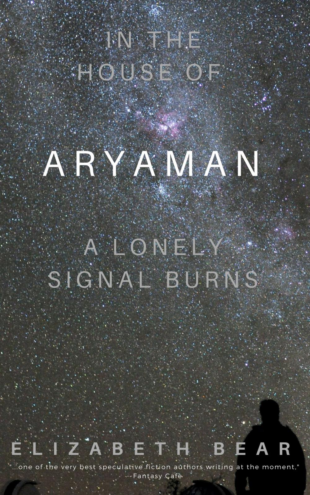 Big bigCover of In the House of Aryaman, a Lonely Signal Burns