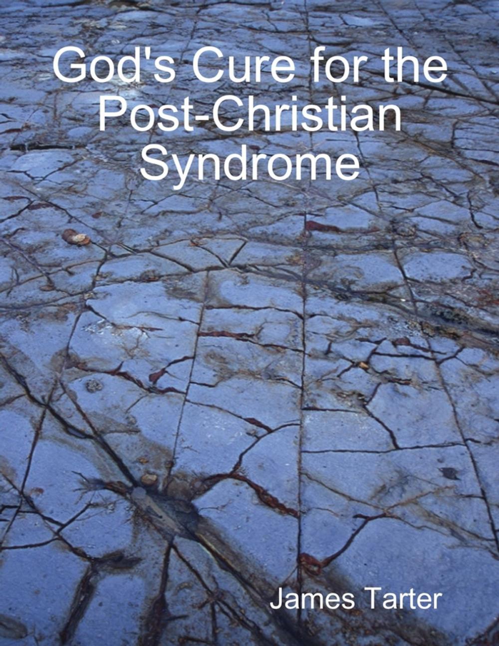 Big bigCover of God's Cure for the Post-Christian Syndrome