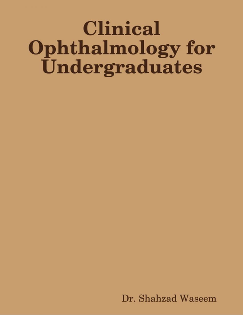 Big bigCover of Clinical Ophthalmology for Undergraduates