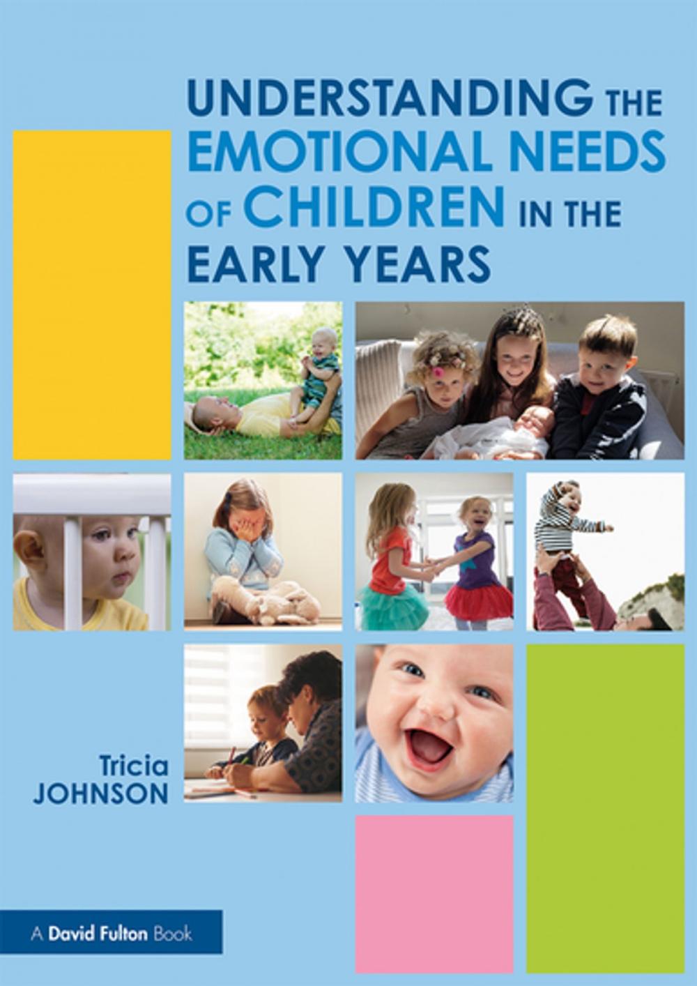 Big bigCover of Understanding the Emotional Needs of Children in the Early Years