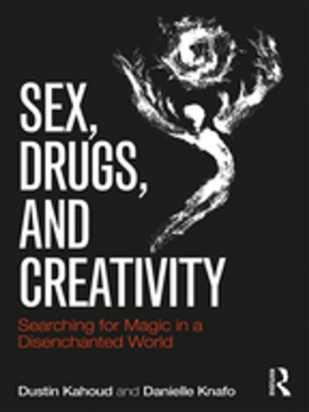 Big bigCover of Sex, Drugs and Creativity