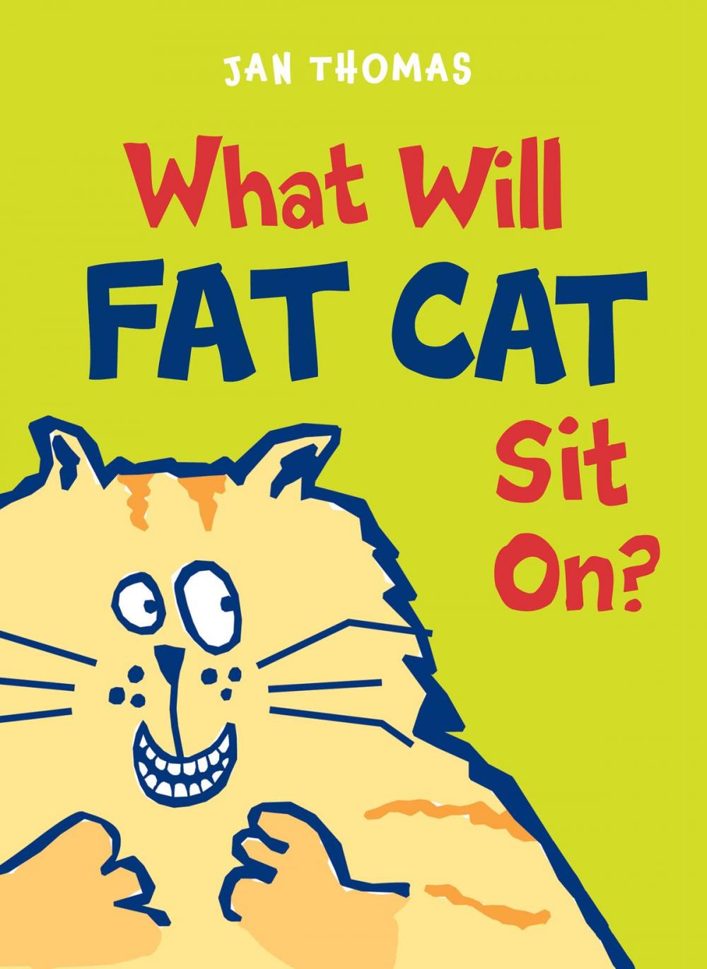 Big bigCover of What Will Fat Cat Sit On?