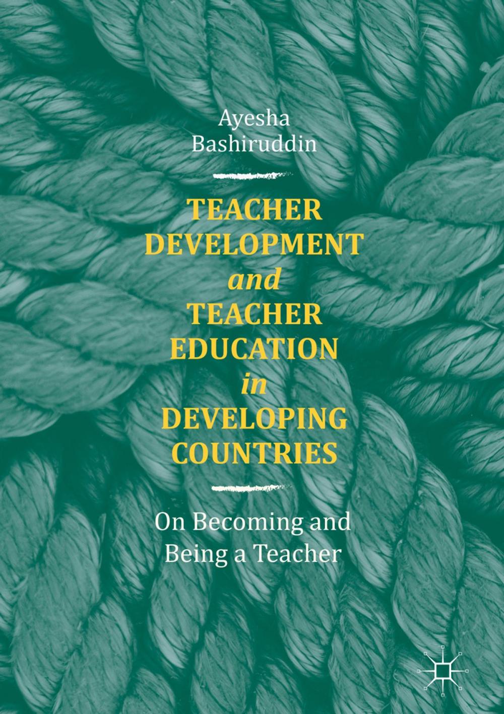 Big bigCover of Teacher Development and Teacher Education in Developing Countries