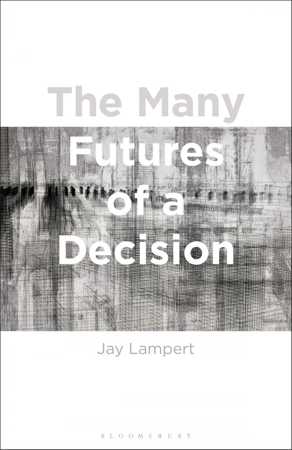 Big bigCover of The Many Futures of a Decision