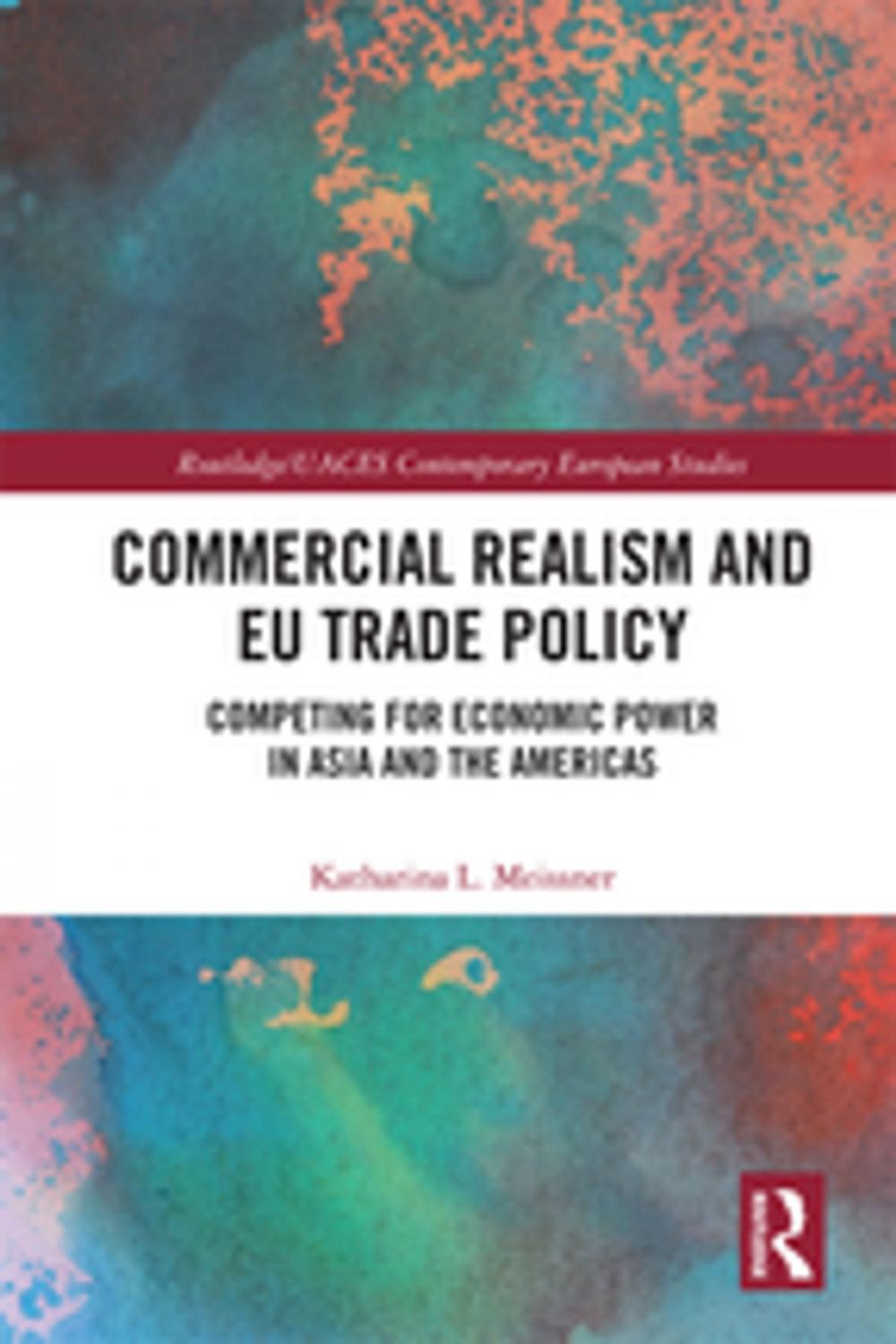 Big bigCover of Commercial Realism and EU Trade Policy