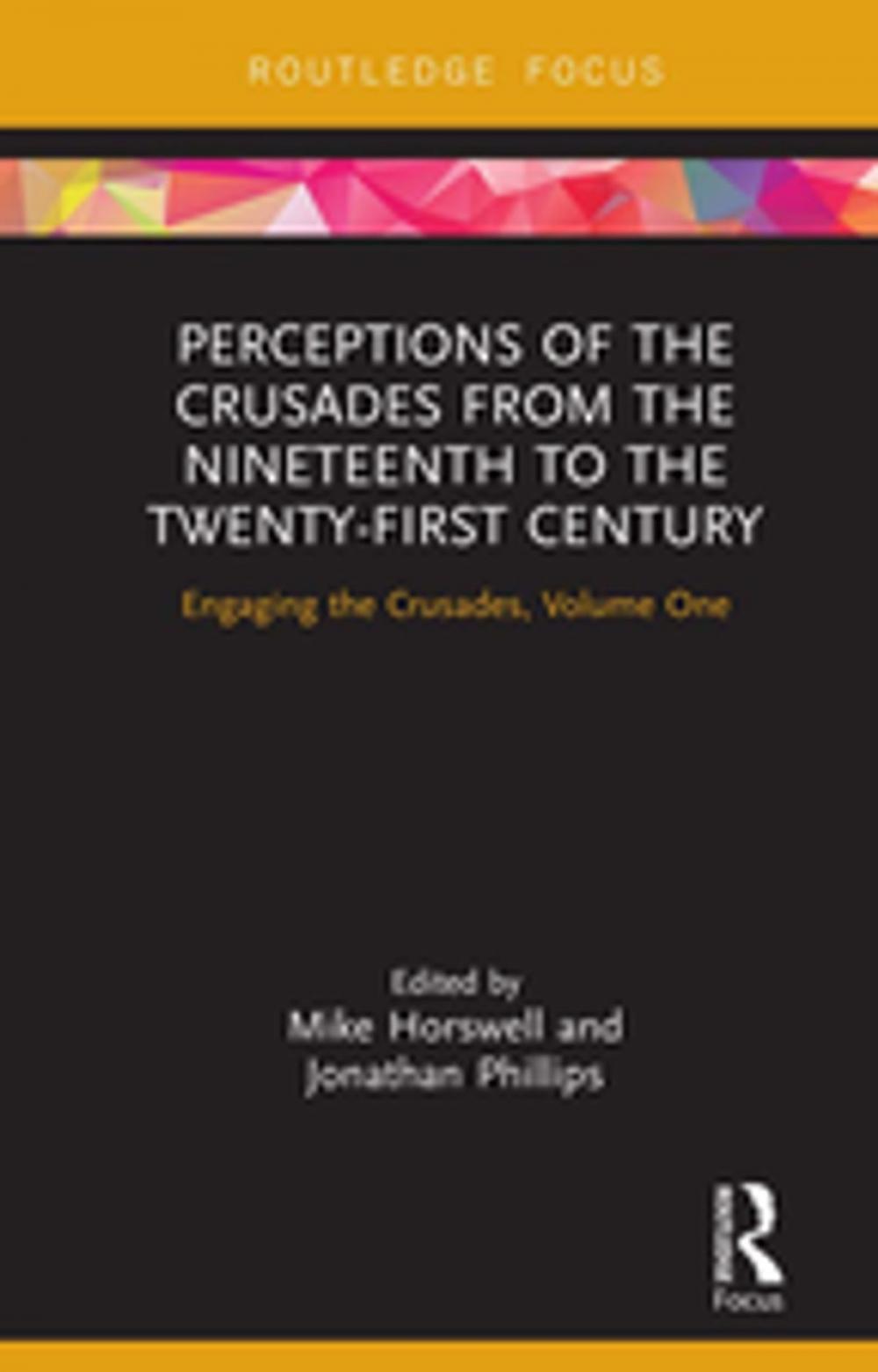 Big bigCover of Perceptions of the Crusades from the Nineteenth to the Twenty-First Century