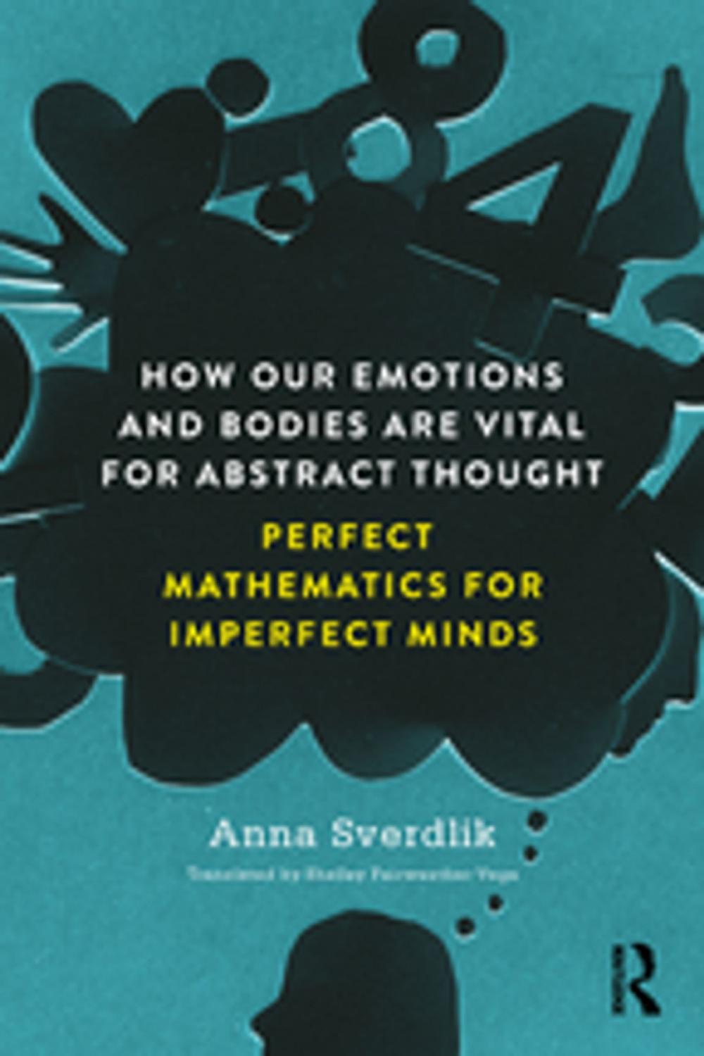 Big bigCover of How Our Emotions and Bodies are Vital for Abstract Thought