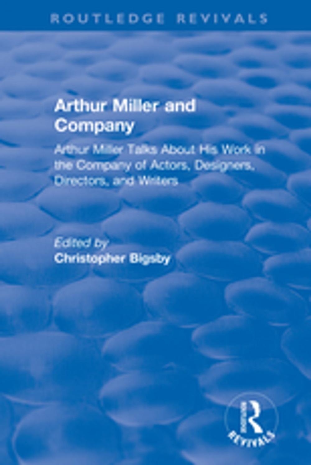 Big bigCover of Routledge Revivals: Arthur Miller and Company (1990)