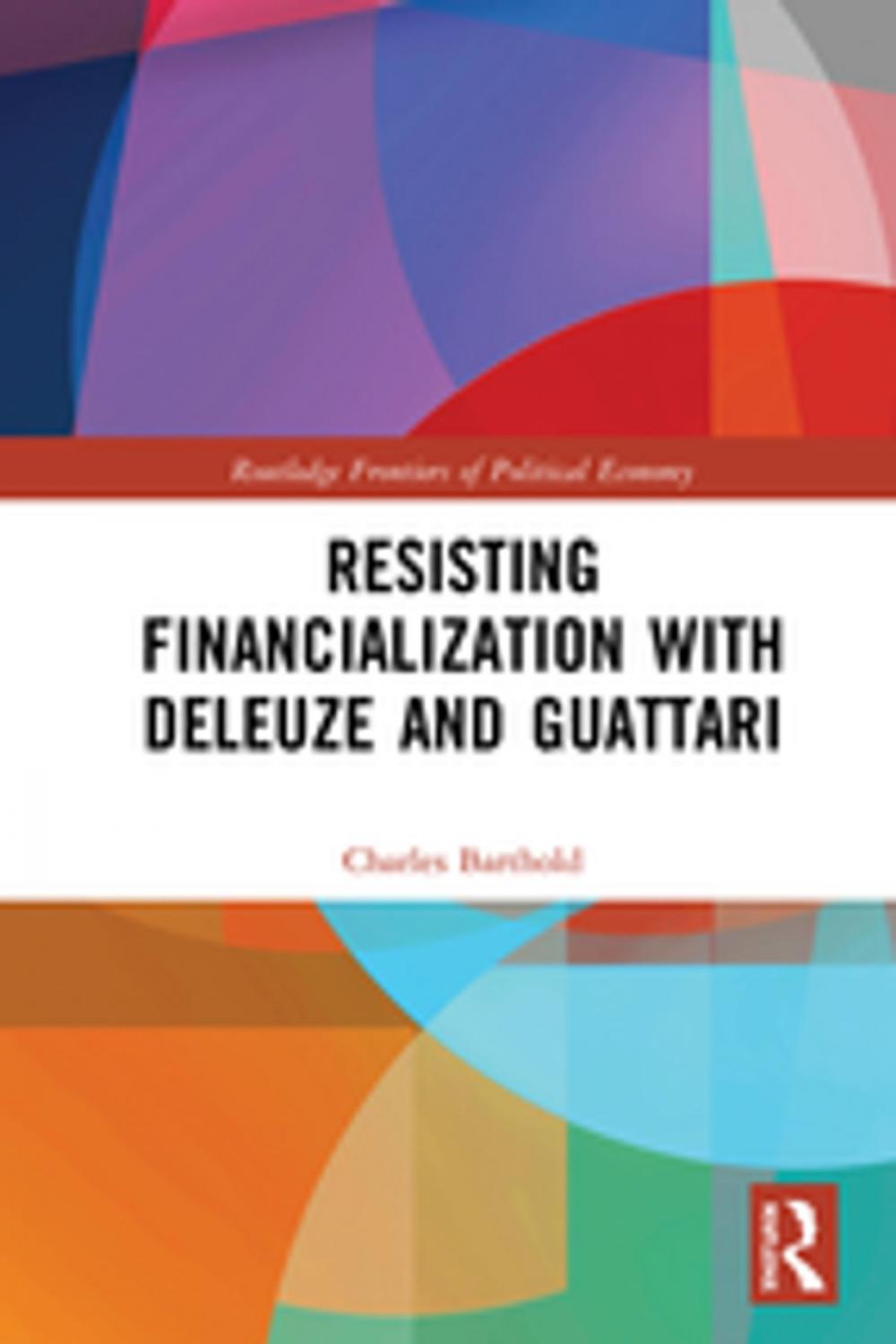 Big bigCover of Resisting Financialization with Deleuze and Guattari