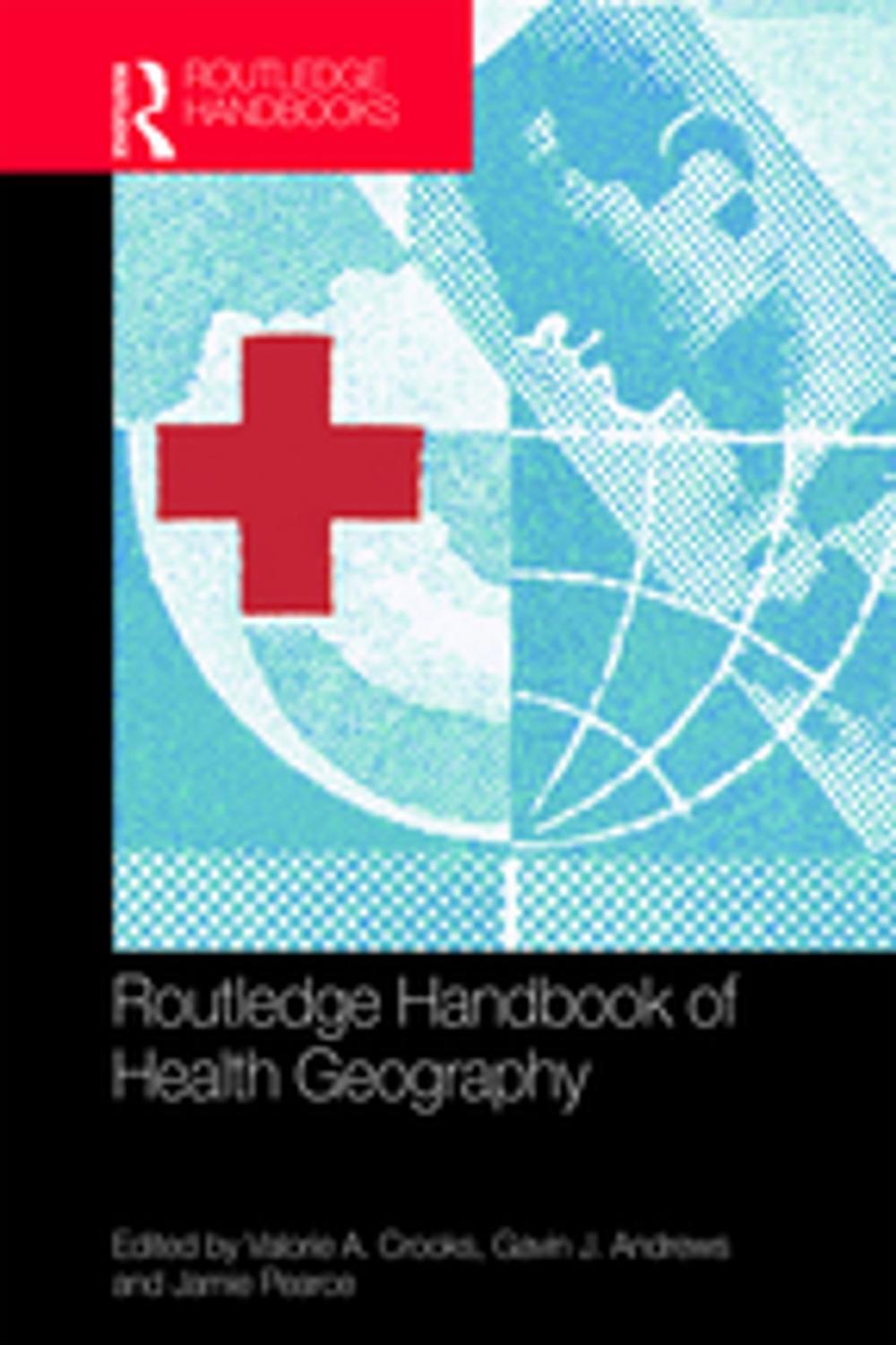 Big bigCover of Routledge Handbook of Health Geography