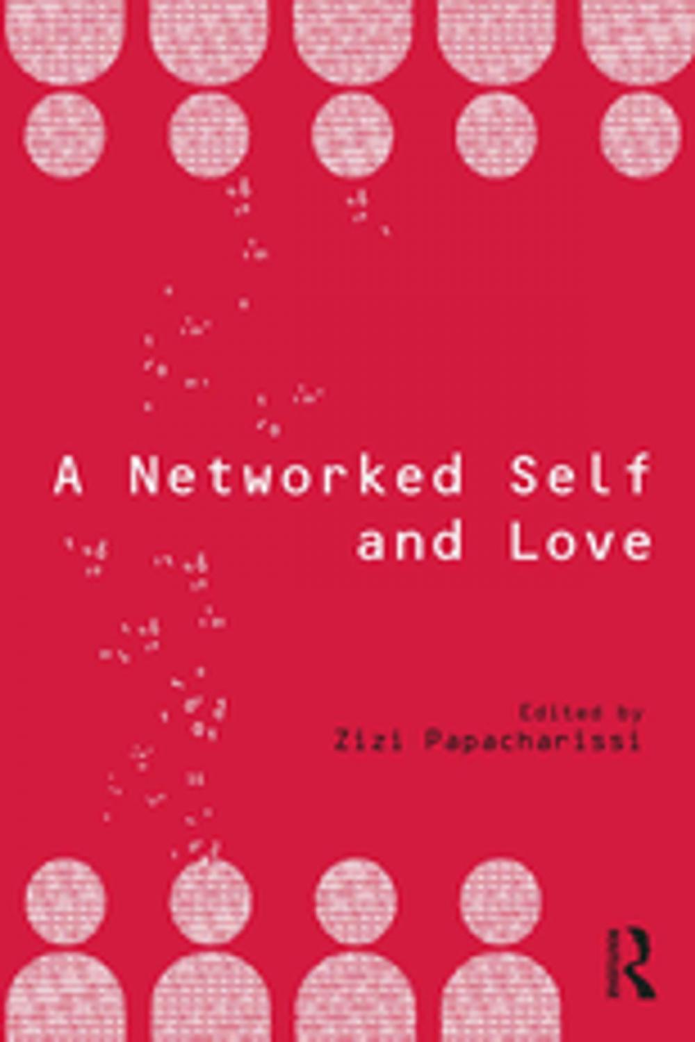 Big bigCover of A Networked Self and Love