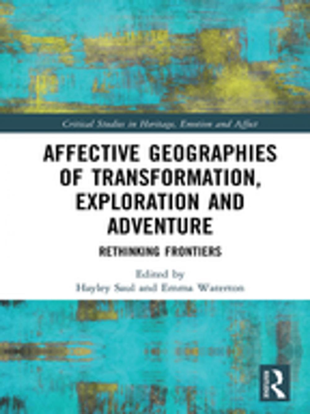 Big bigCover of Affective Geographies of Transformation, Exploration and Adventure