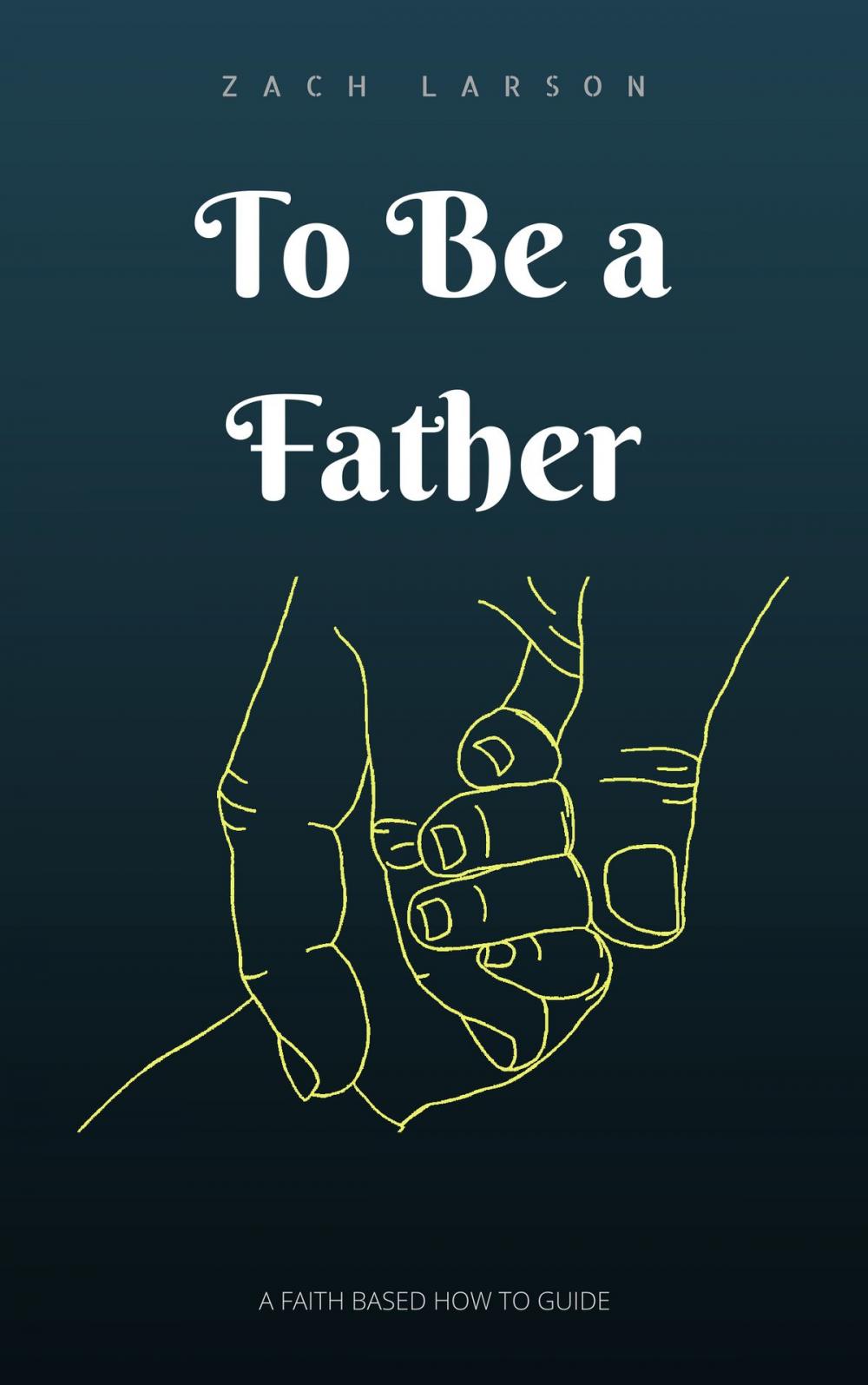 Big bigCover of To Be a Father