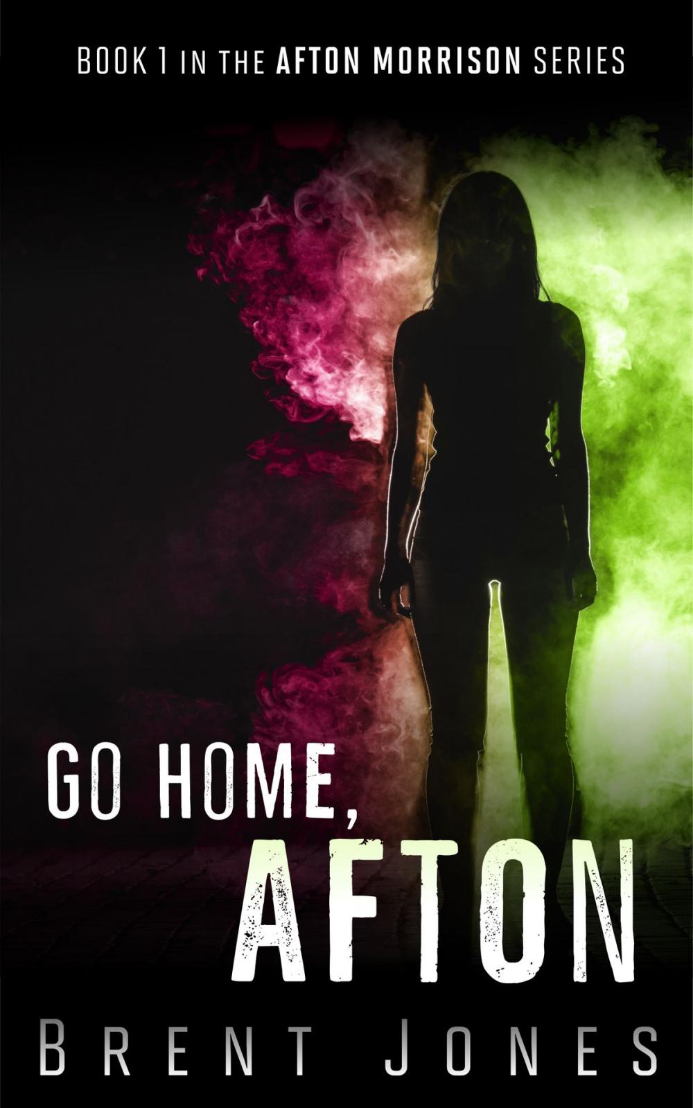 Big bigCover of Go Home, Afton (Afton Morrison, #1)