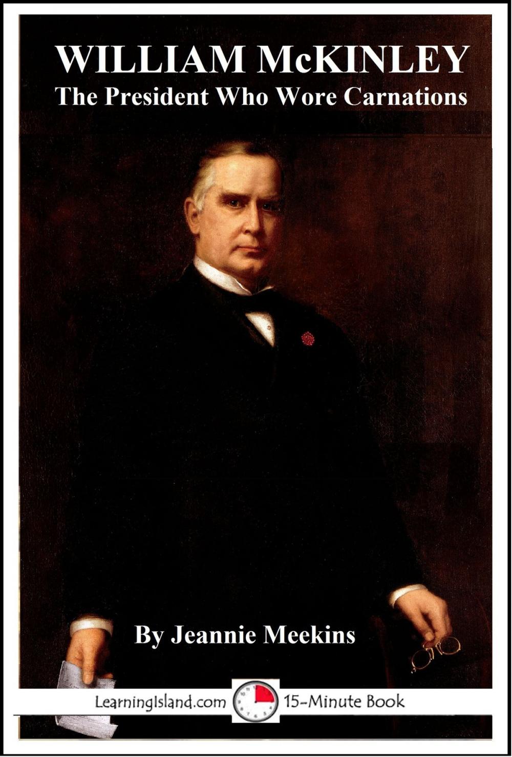 Big bigCover of William McKinley: The President Who Wore Carnations