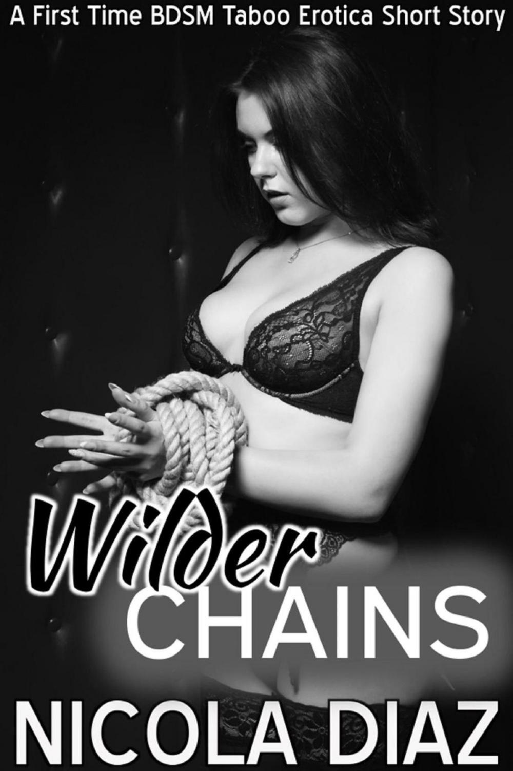 Big bigCover of Wilder Chains - A First Time BDSM Taboo Erotica Short Story