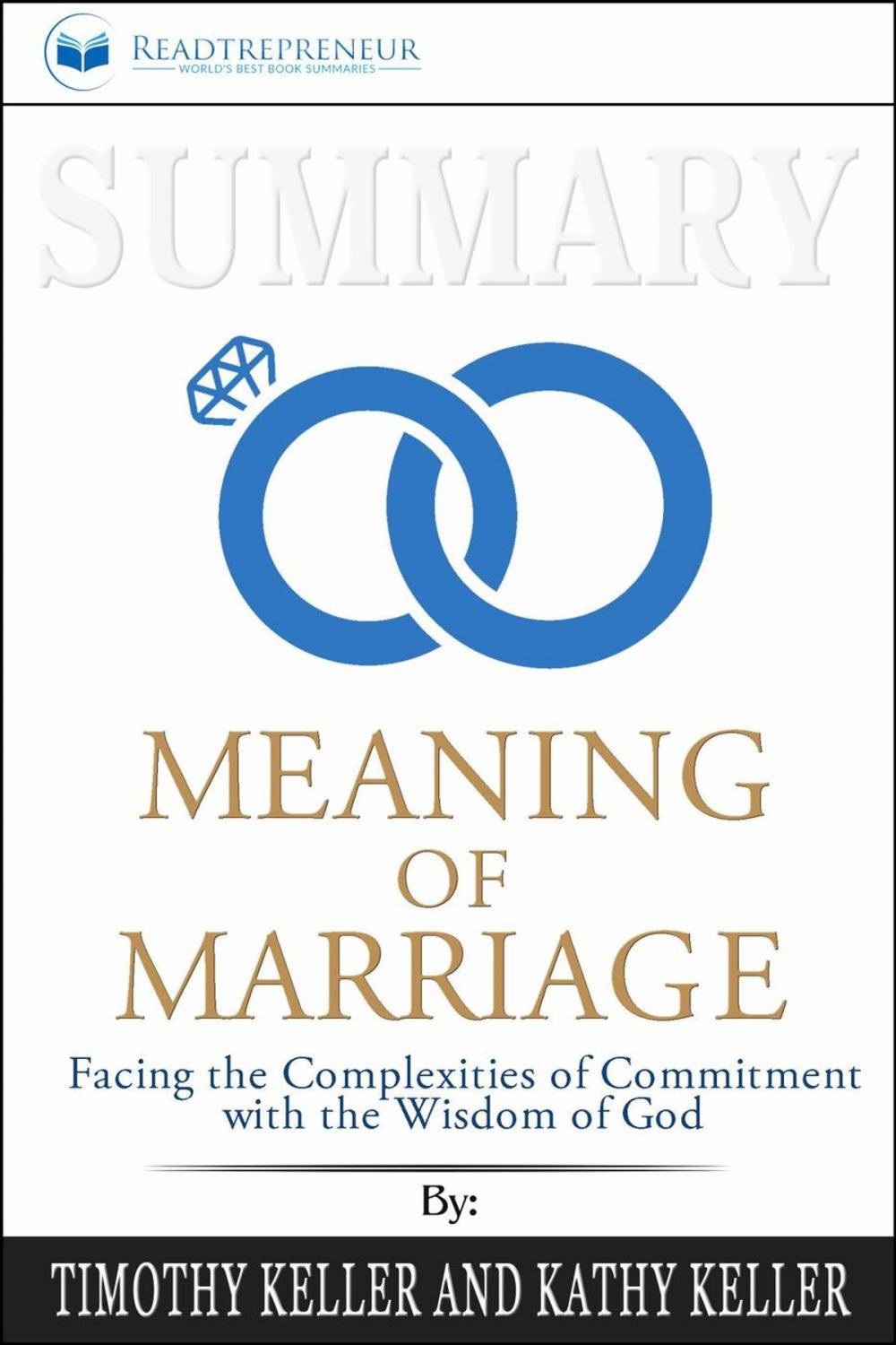 Big bigCover of Summary of The Meaning of Marriage: Facing the Complexities of Commitment with the Wisdom of God by Timothy Keller