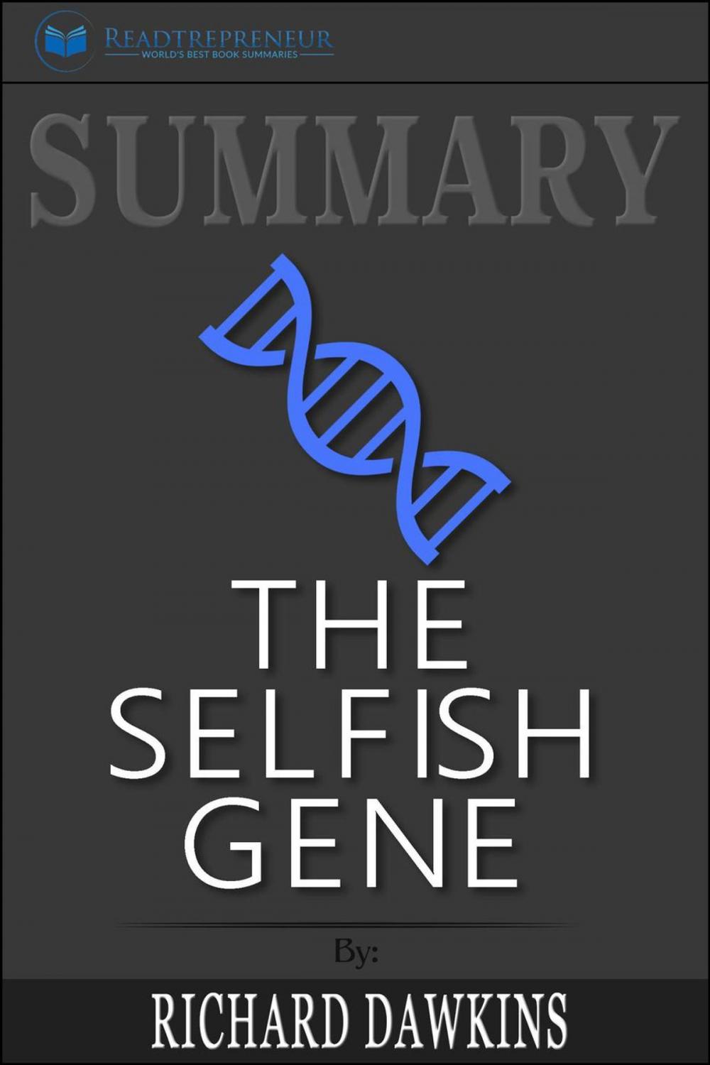 Big bigCover of Summary of The Selfish Gene: 40th Anniversary edition by Richard Dawkins