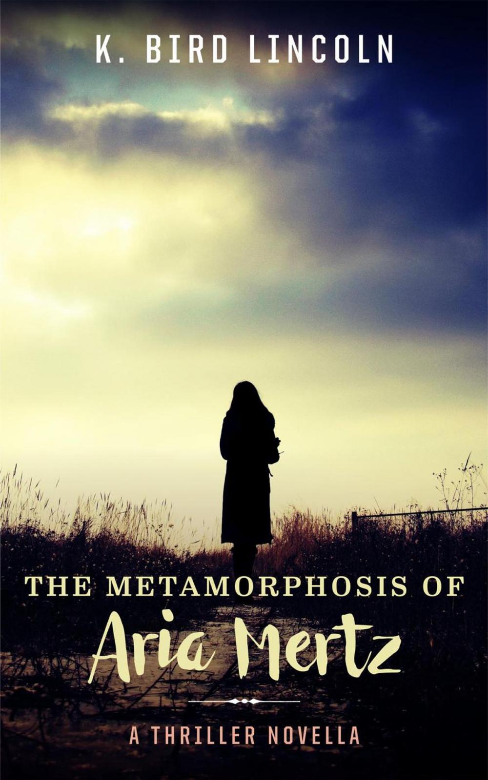 Big bigCover of The Metamorphosis of Aria Mertz