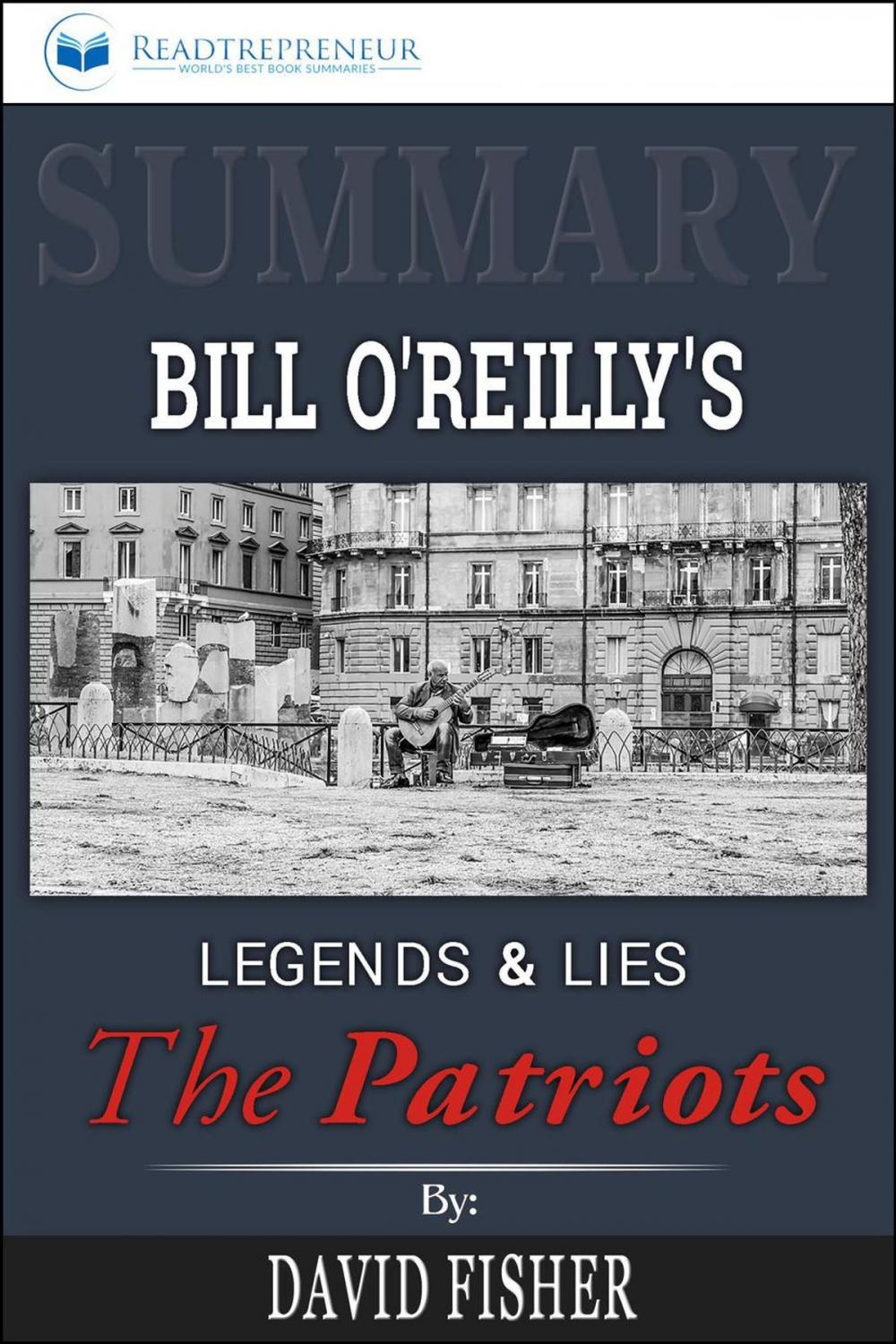 Big bigCover of Summary of Legends and Lies: The Patriots by David Fisher