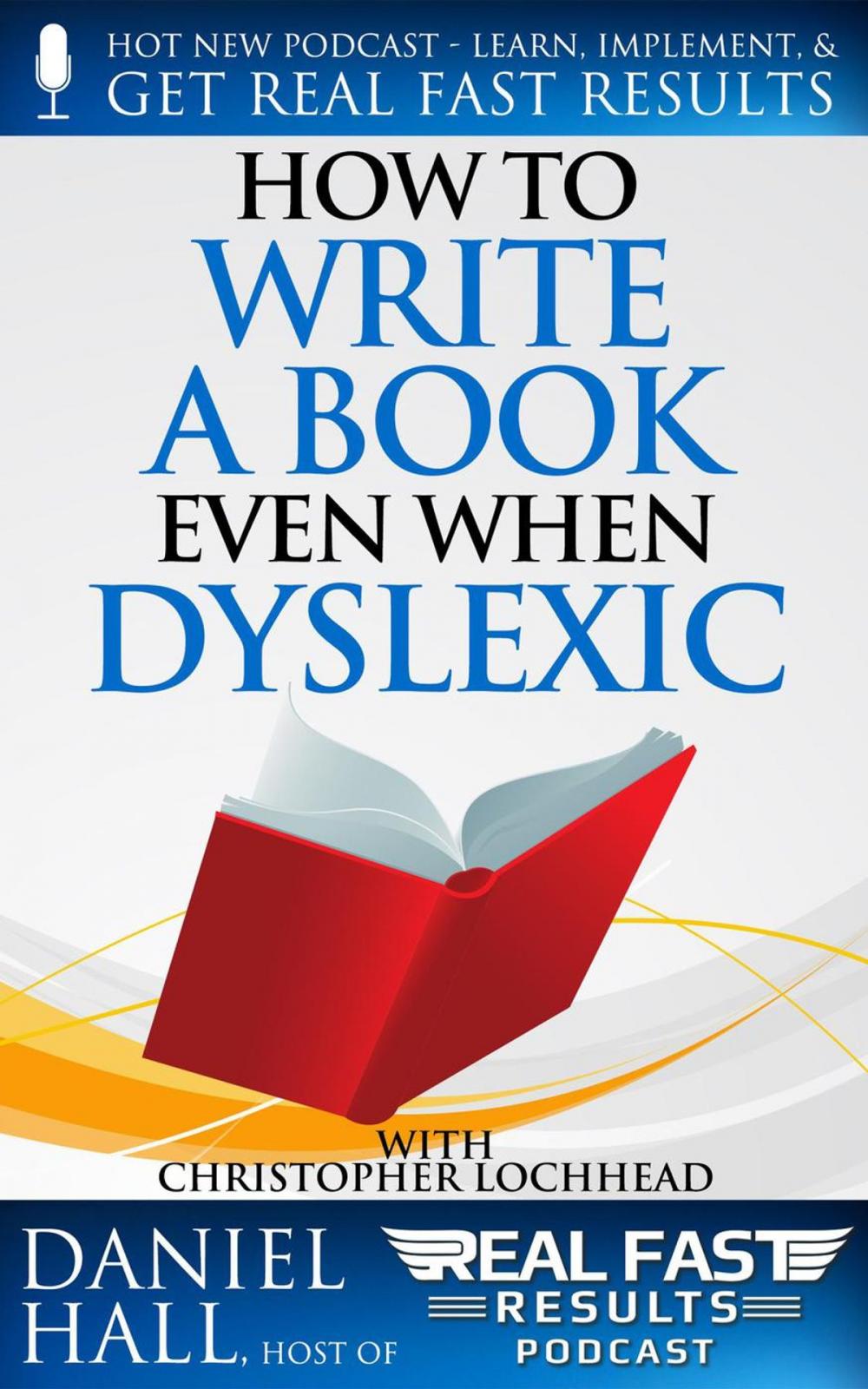 Big bigCover of How to Write a Book Even When Dyslexic