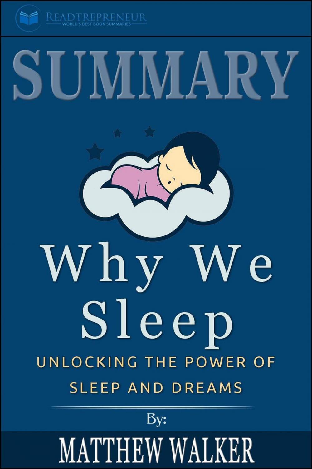 Big bigCover of Summary of Why We Sleep: Unlocking the Power of Sleep and Dreams by Matthew Walker