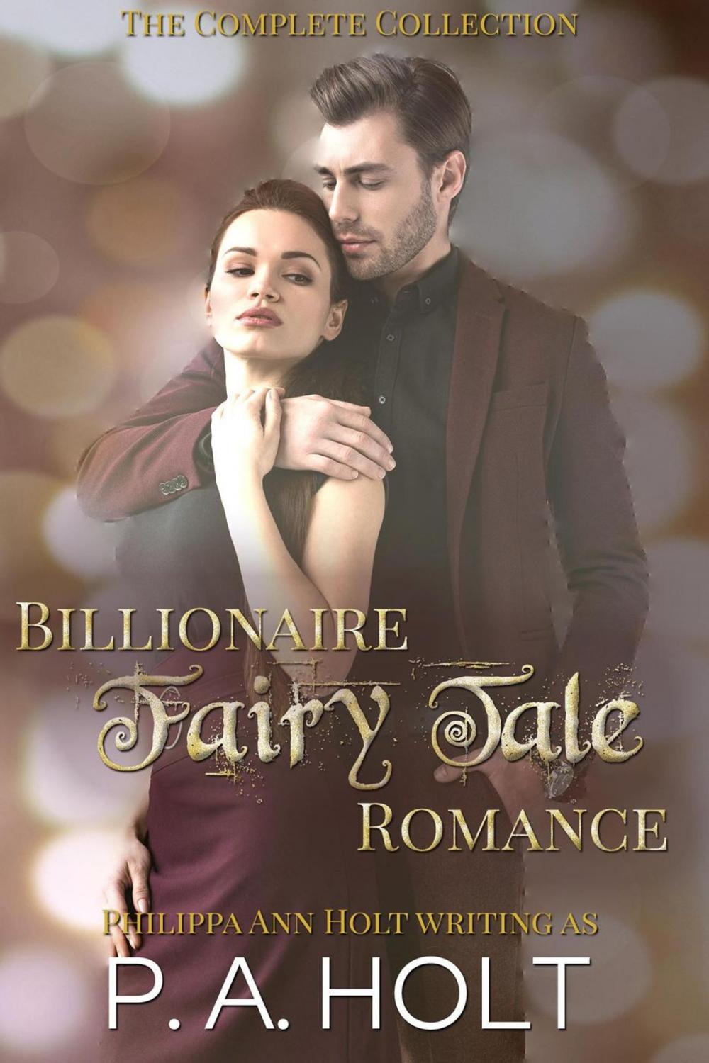 Big bigCover of Billionaire Fairy Tale Romance: Complete Collection