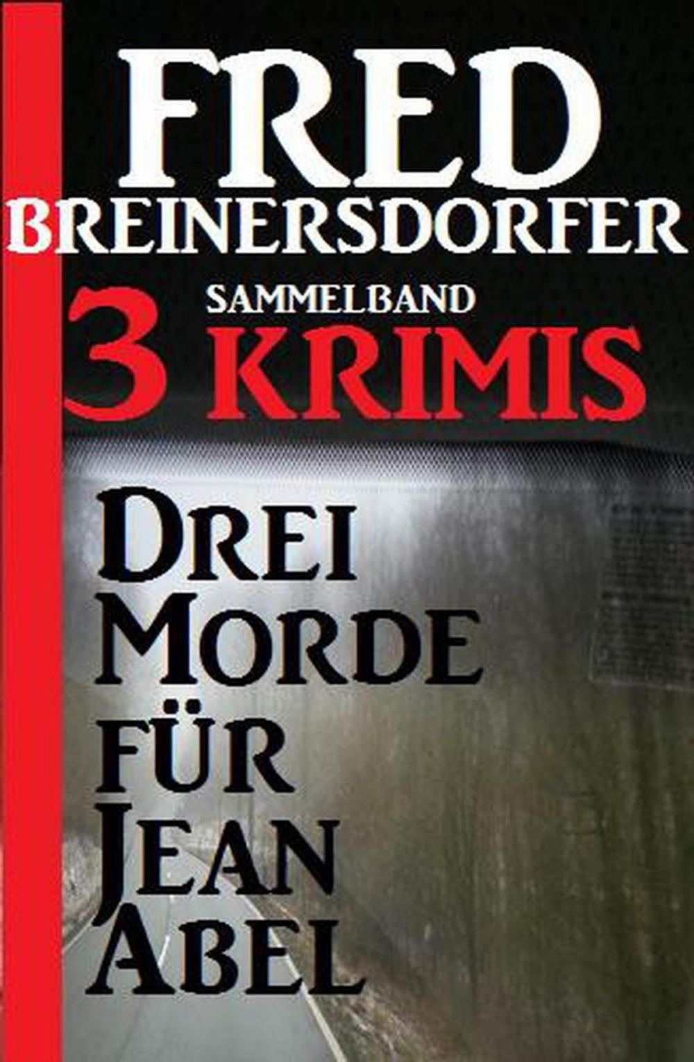 Big bigCover of Drei Morde für Jean Abel: Sammelband 3 Krimis