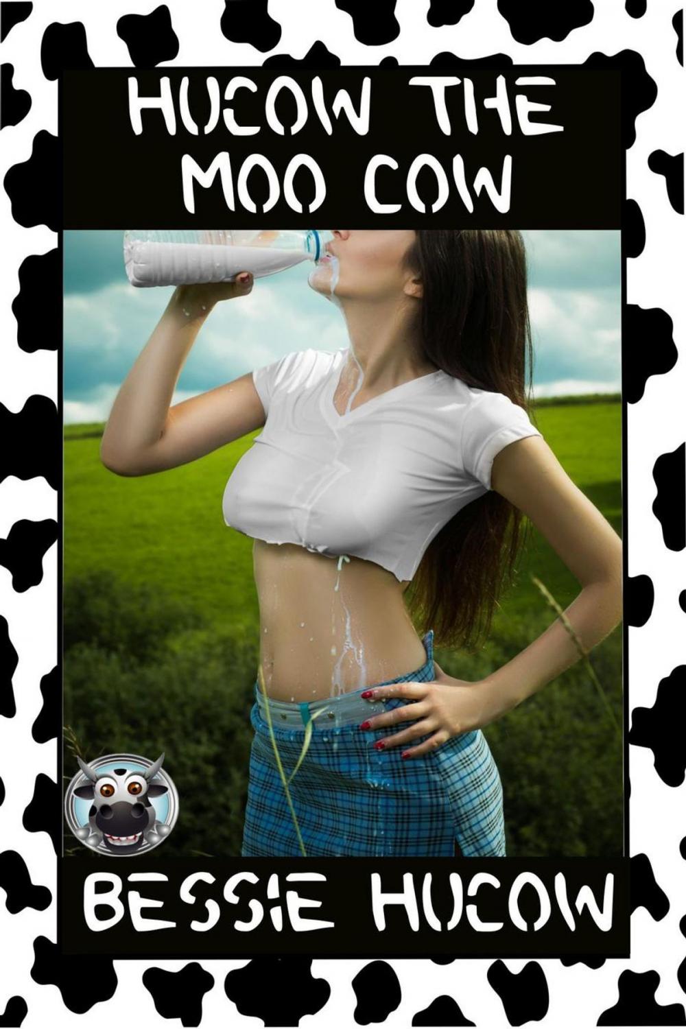 Big bigCover of Hucow The Moo Cow Part 1 (Hucow Lactation BDSM Age Gap Milking Breast Feeding Adult Nursing Age Difference XXX Erotica)