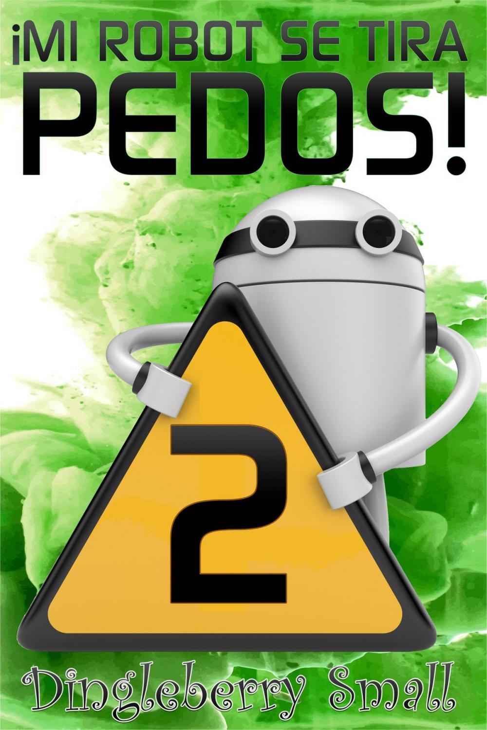 Big bigCover of Mi Robot Se Tira Pedos 2