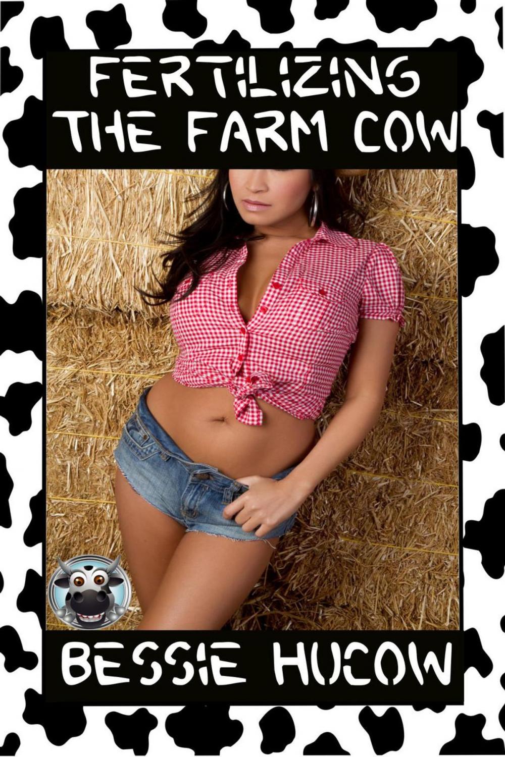 Big bigCover of Fertilizing The Farm Cow Part 3 (Hucow Lactation BDSM Age Gap Milking Breast Feeding Adult Nursing Age Difference XXX Erotica)