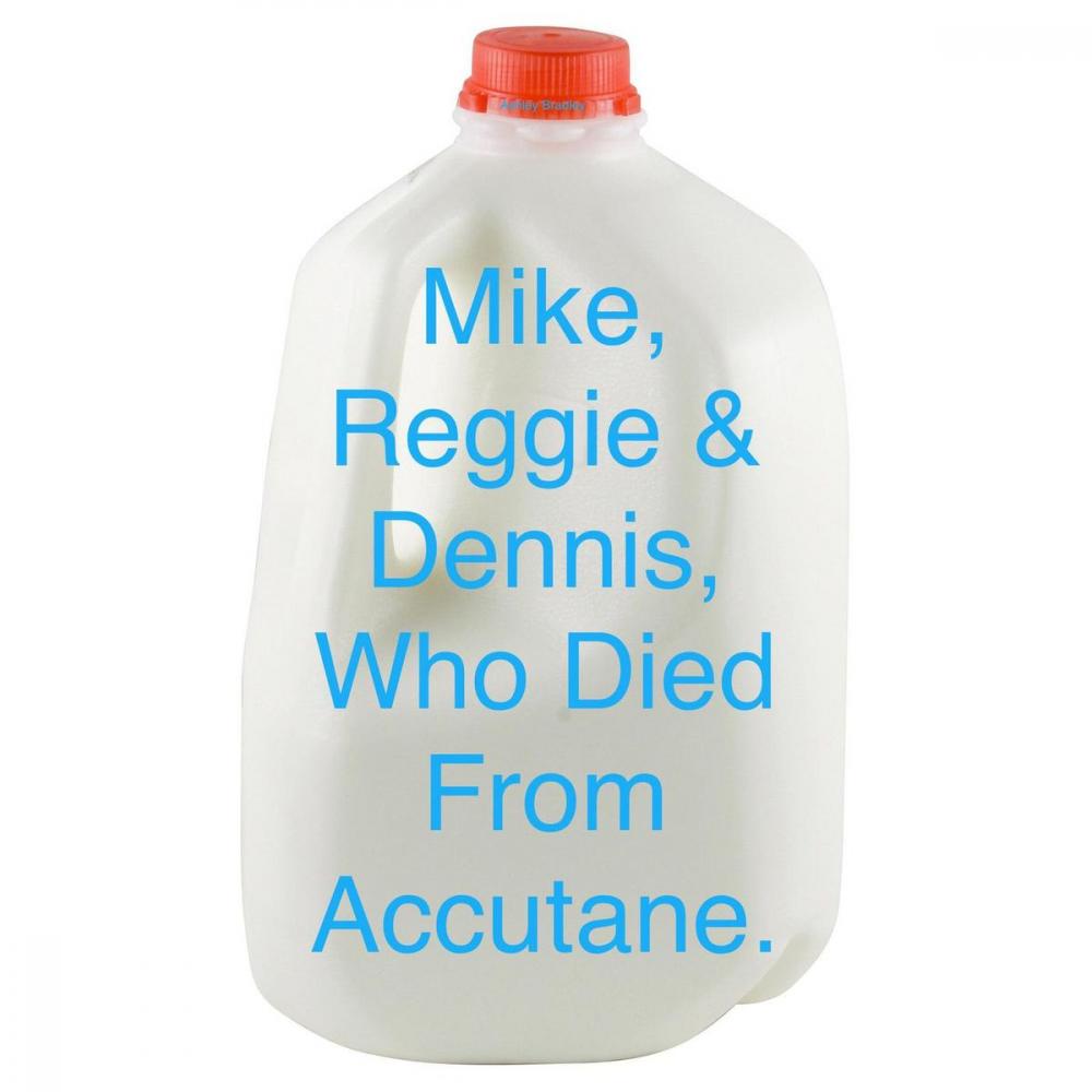 Big bigCover of Mike, Reggie, & Dennis, Who Died From Accutane.