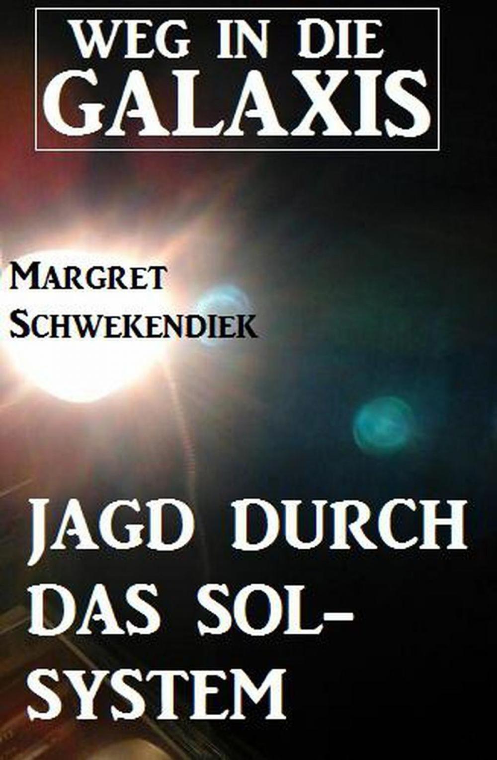 Big bigCover of Jagd durch das Sol-System: Weg in die Galaxis