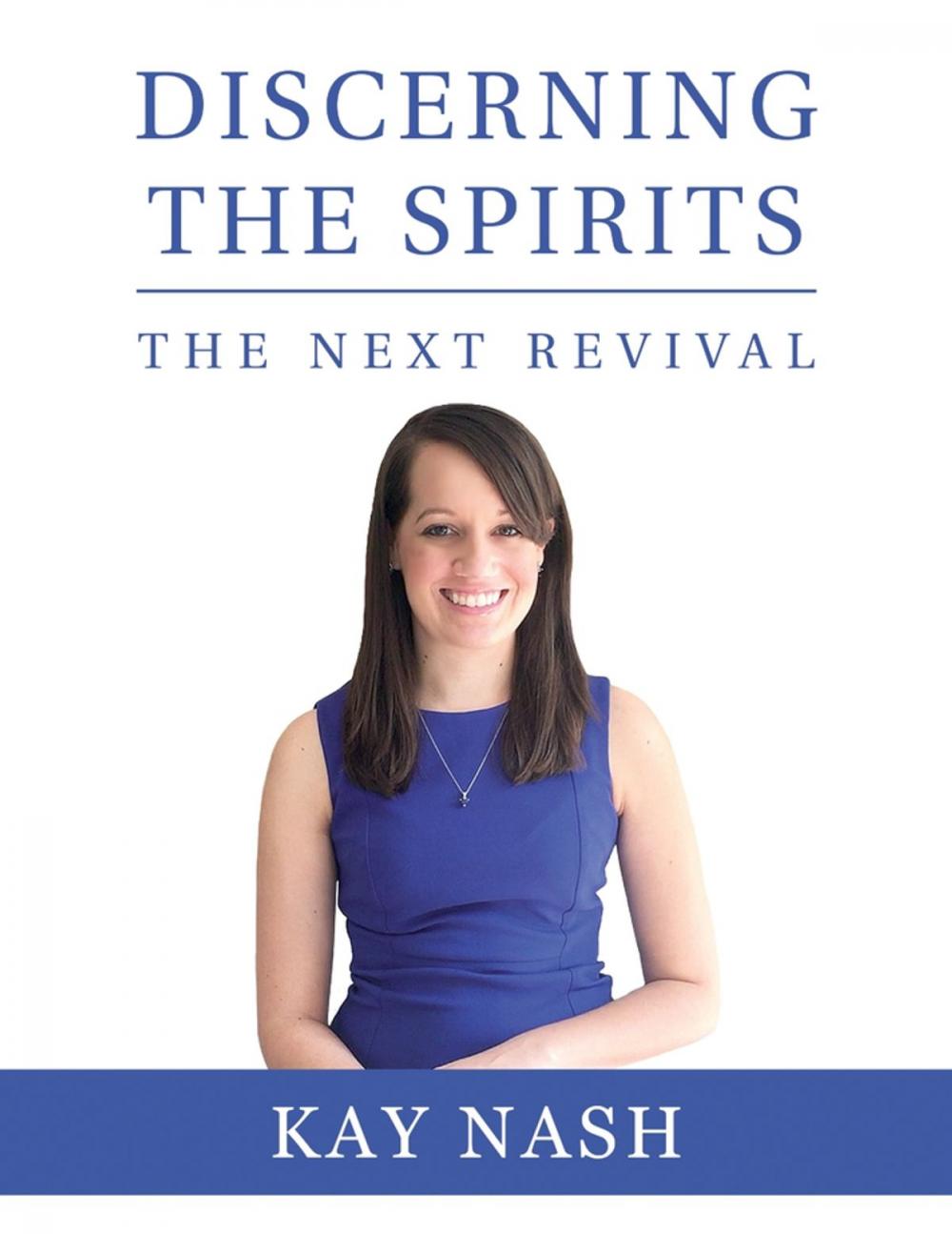 Big bigCover of Discerning the Spirits - The Next Revival