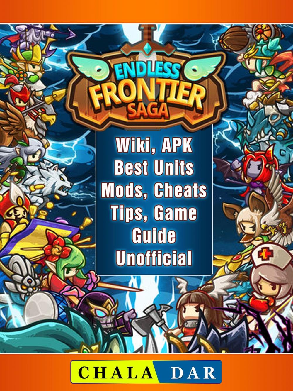 Big bigCover of Endless Frontier Saga, Wiki, APK, Best Units, Mods, Cheats, Tips, Game Guide Unofficial