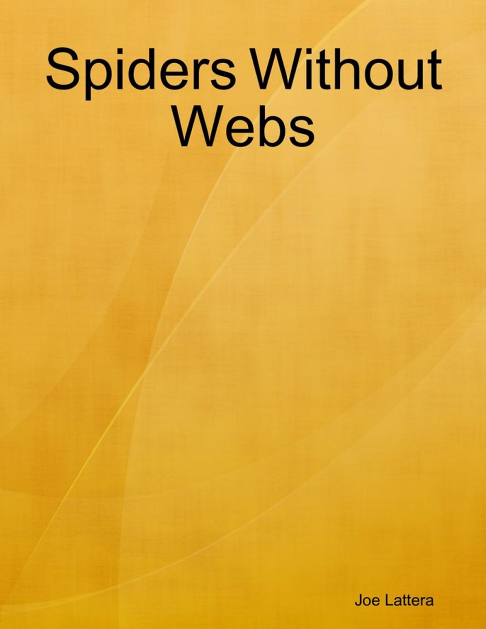 Big bigCover of Spiders Without Webs