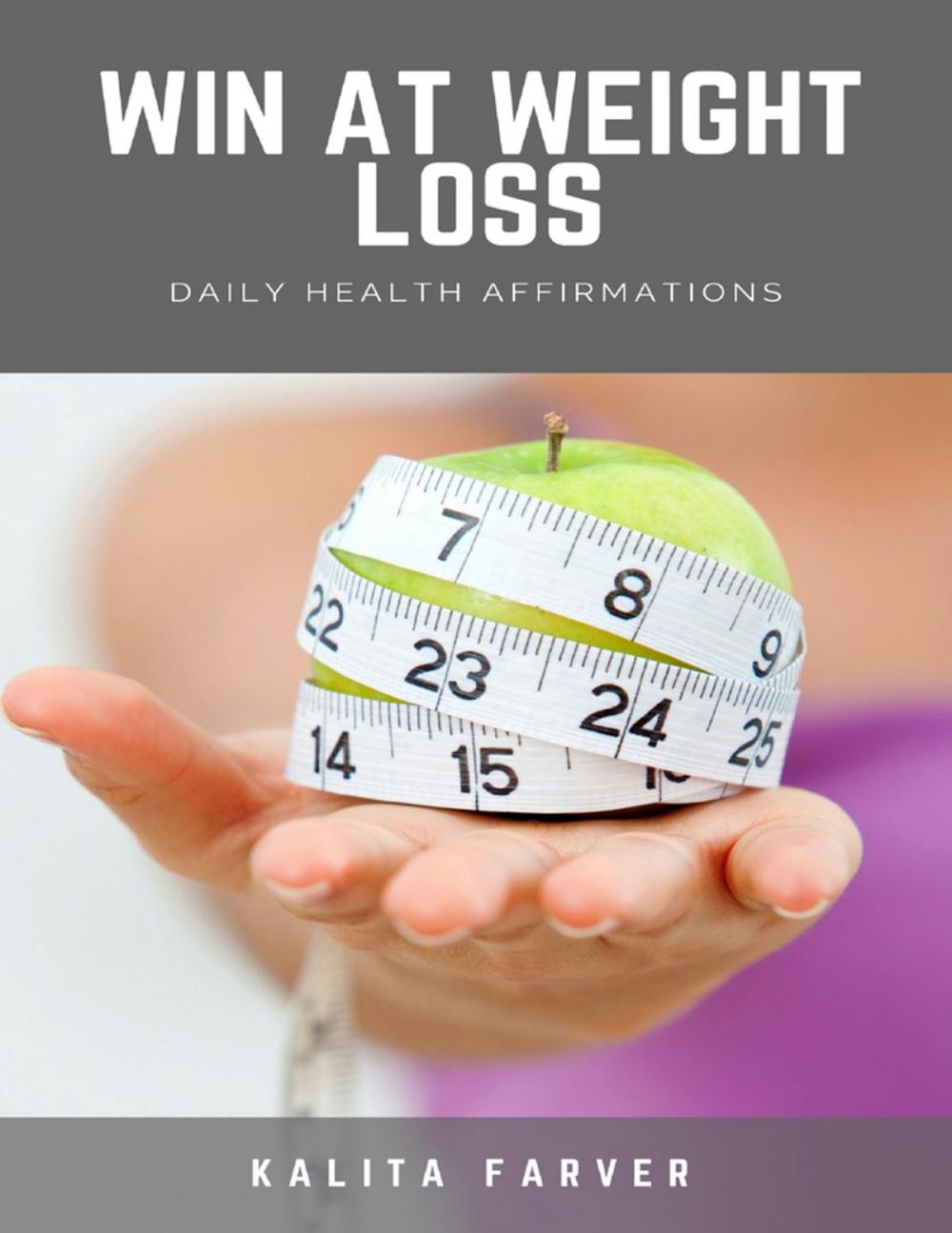 Big bigCover of Win At Weight Loss: Daily Health Affirmations