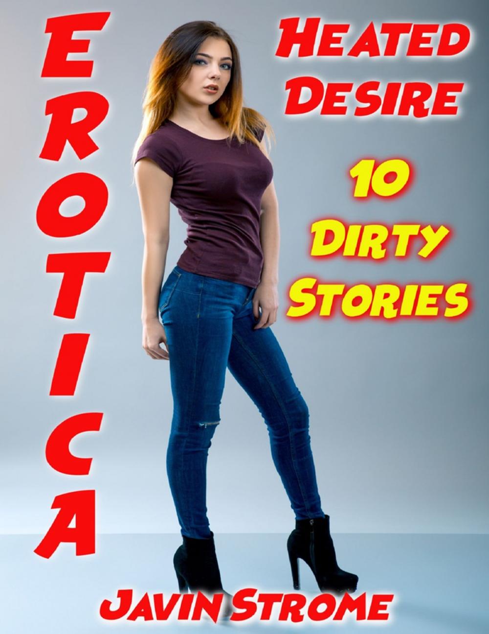 Big bigCover of Erotica: Heated Desire: 10 Dirty Stories