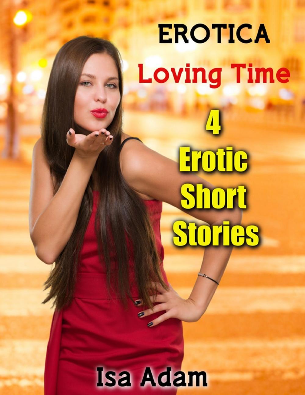 Big bigCover of Erotica: Loving Time: 4 Erotic Short Stories