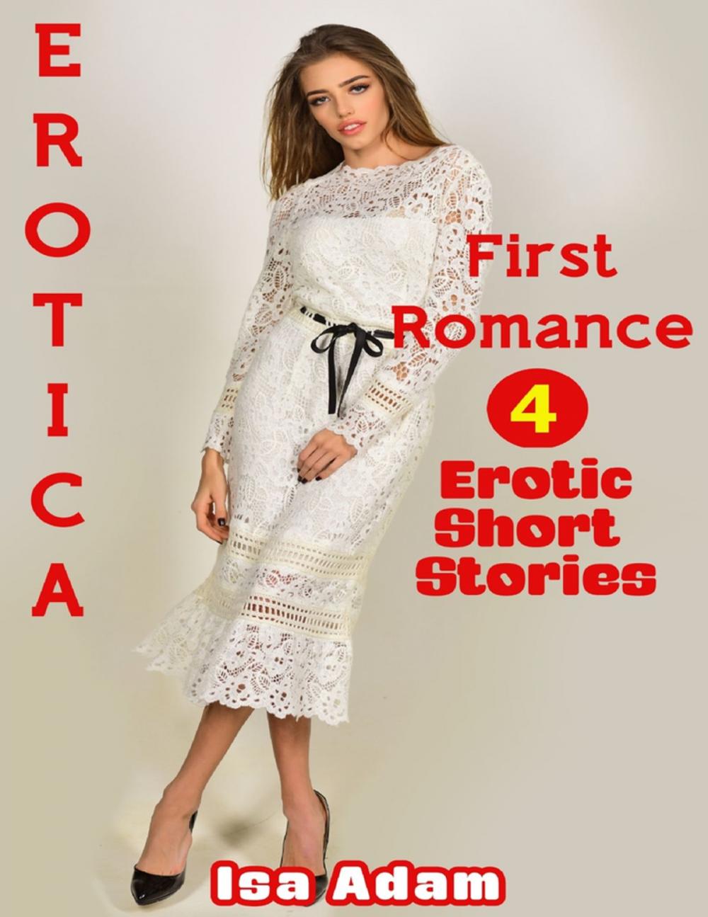 Big bigCover of Erotica: First Romance: 4 Erotic Short Stories