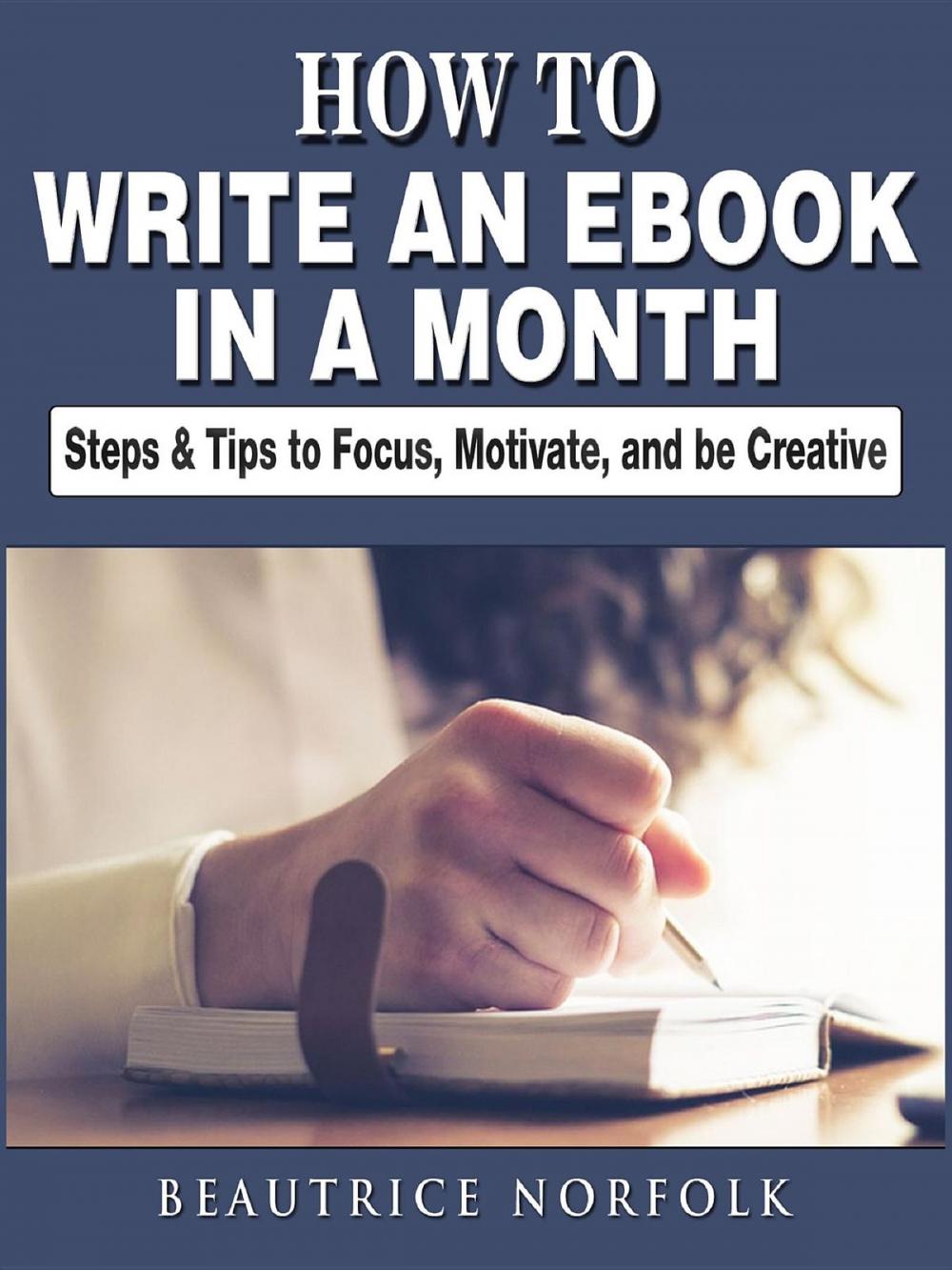 Big bigCover of How to Write an eBook in a Month