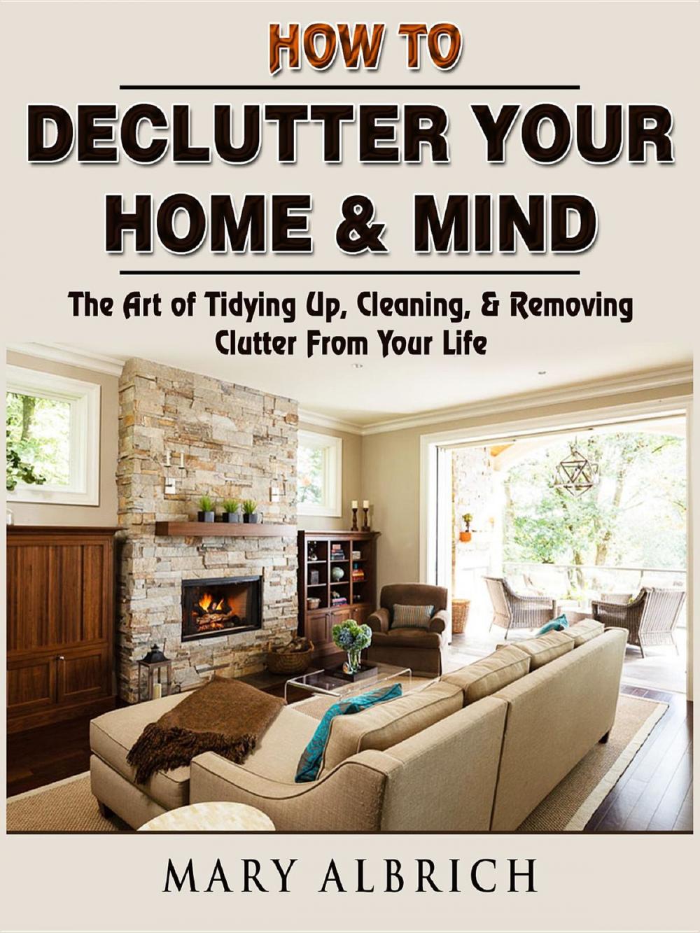 Big bigCover of How to Declutter Your Home & Mind