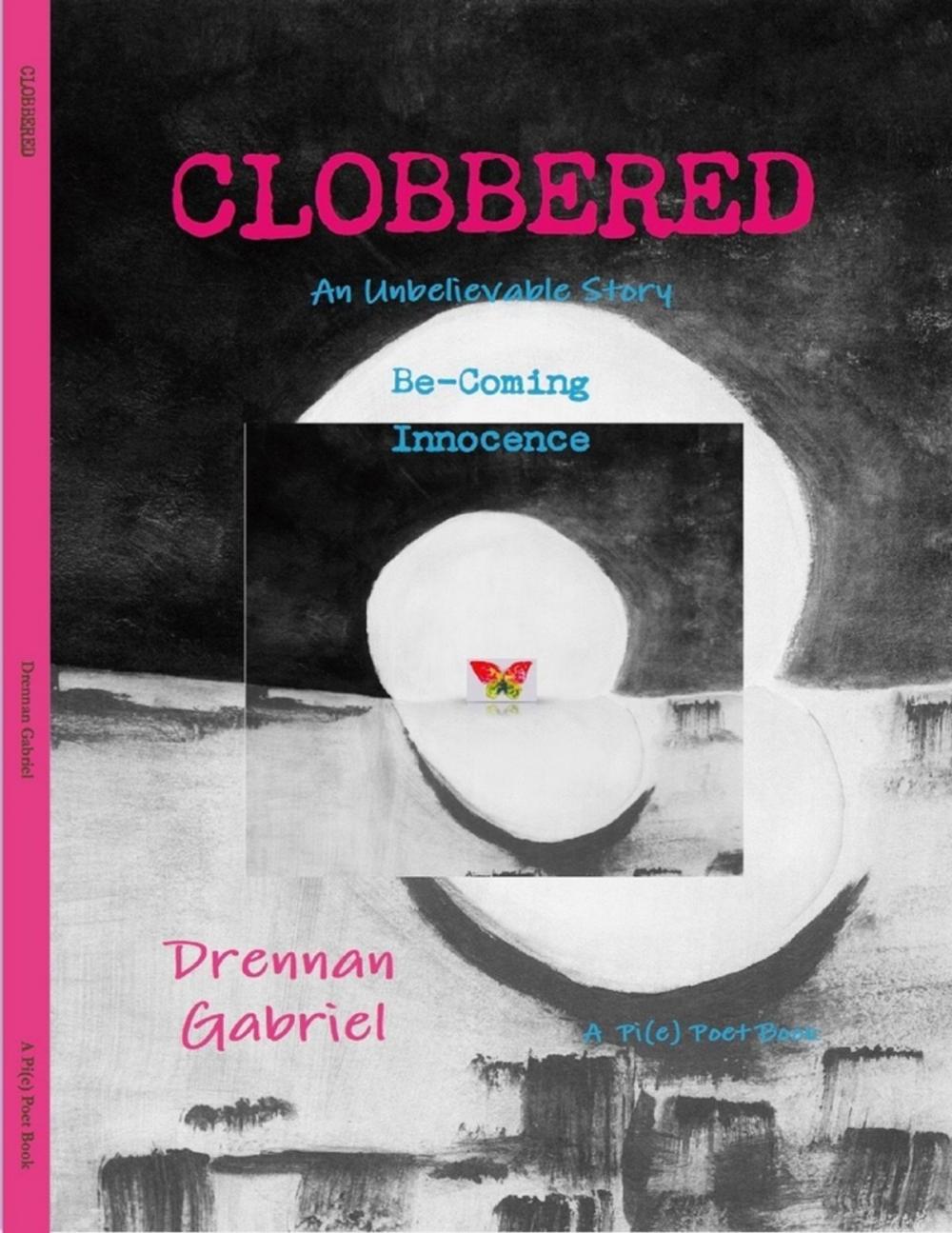 Big bigCover of Clobbered: An Unbelievable Story Be-Coming Innocence