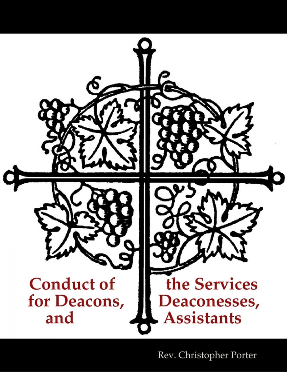 Big bigCover of Conduct of the Services for Deacons, Deaconesses, and Assistants