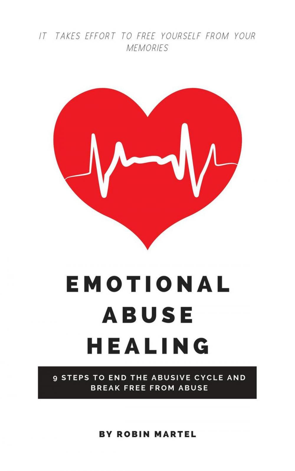 Big bigCover of Emotional Abuse Healing: 9 Steps to End the Abusive Cycle and Break Free From Abuse