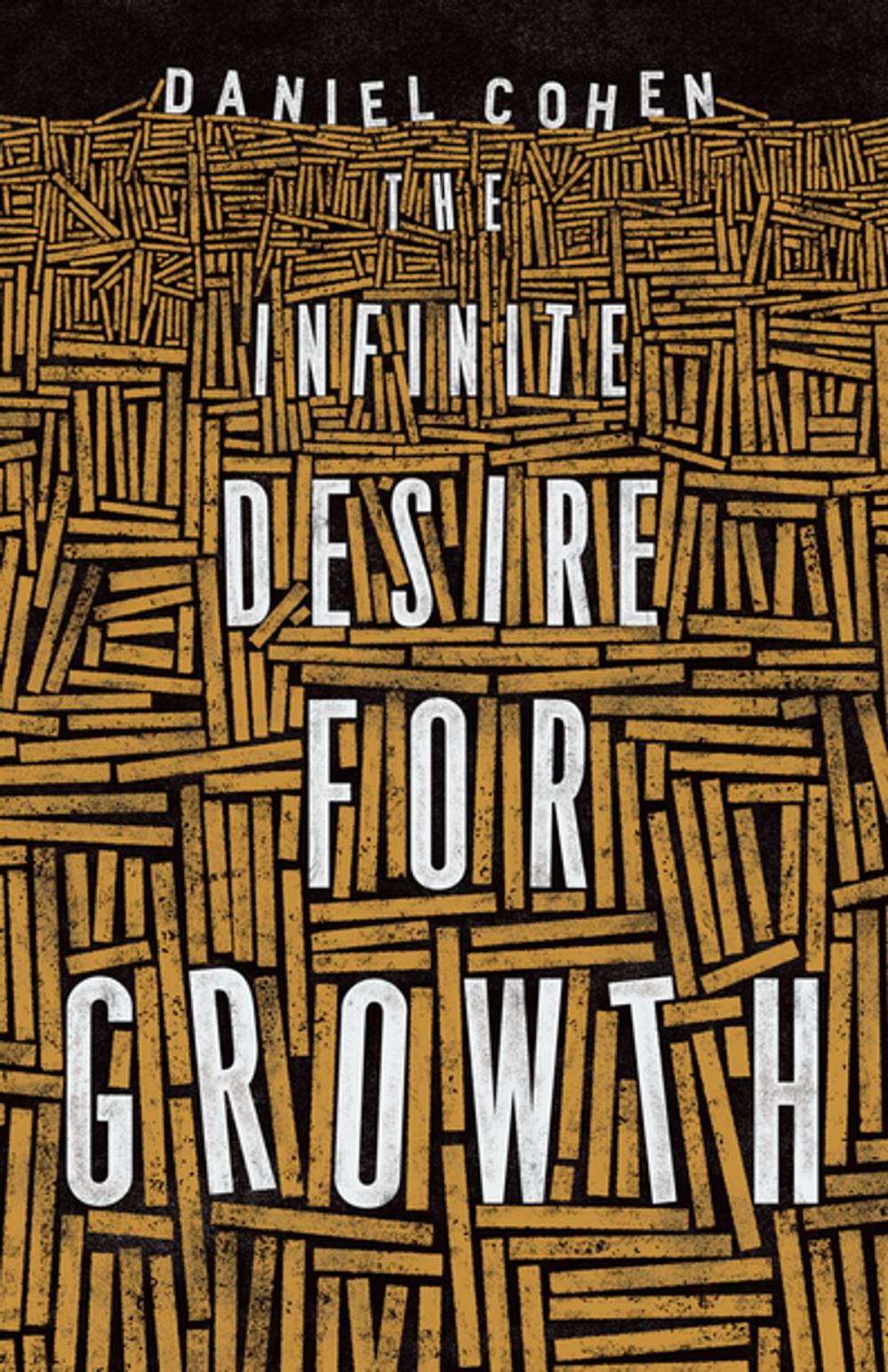 Big bigCover of The Infinite Desire for Growth