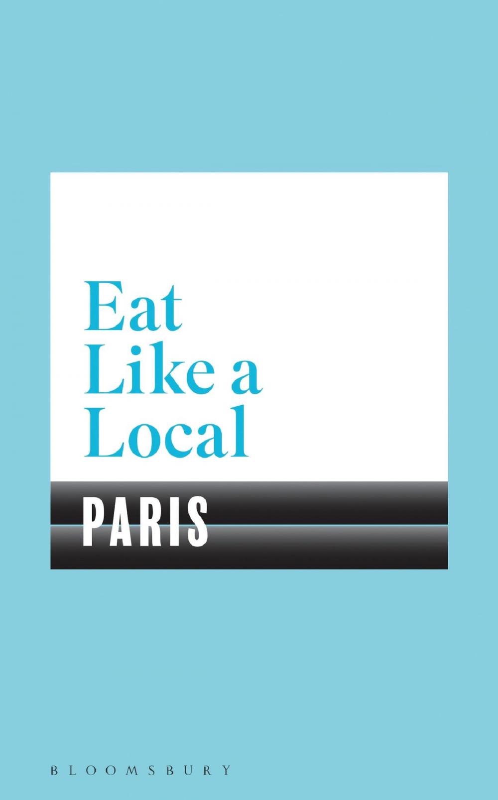 Big bigCover of Eat Like a Local PARIS