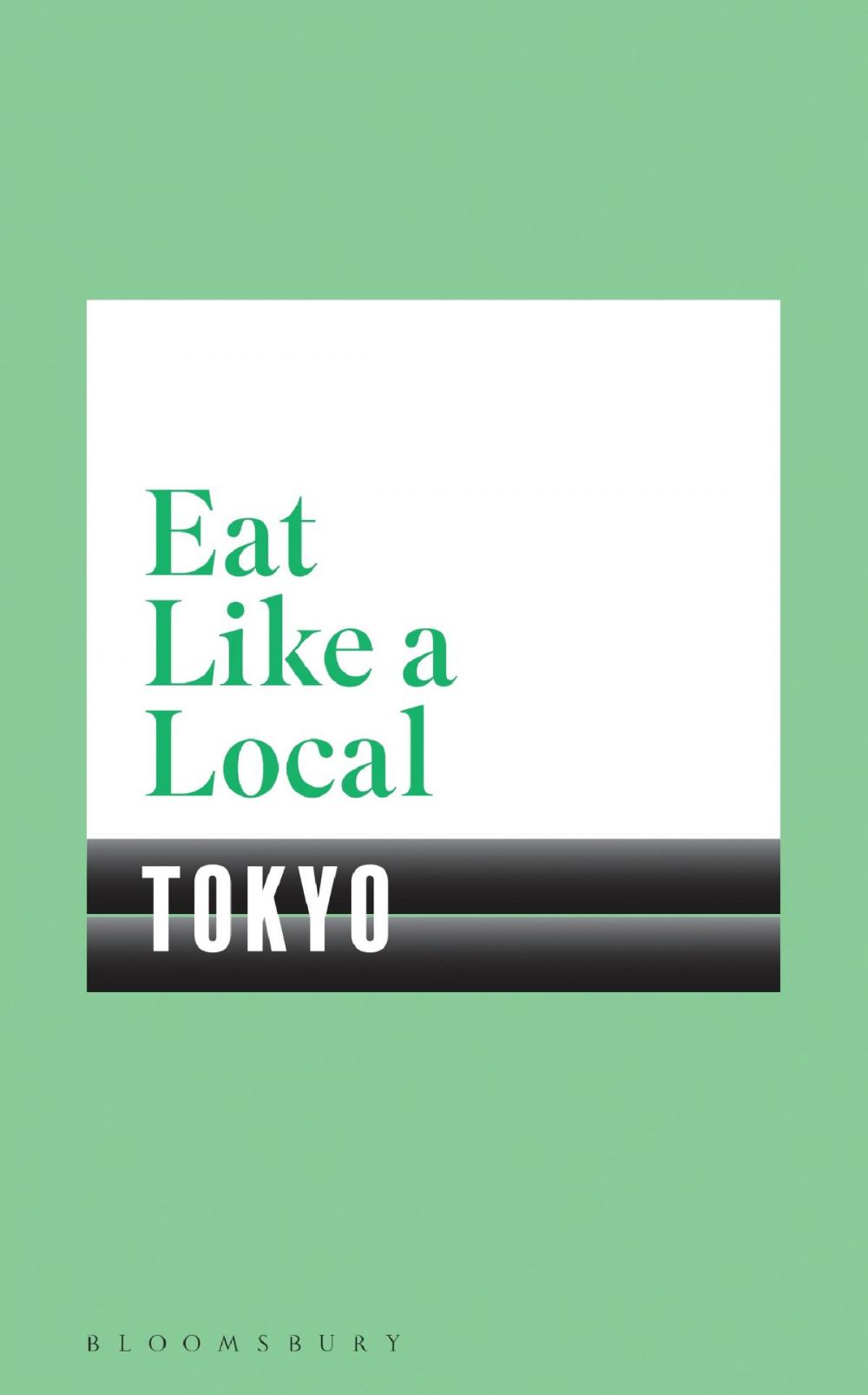 Big bigCover of Eat Like a Local TOKYO